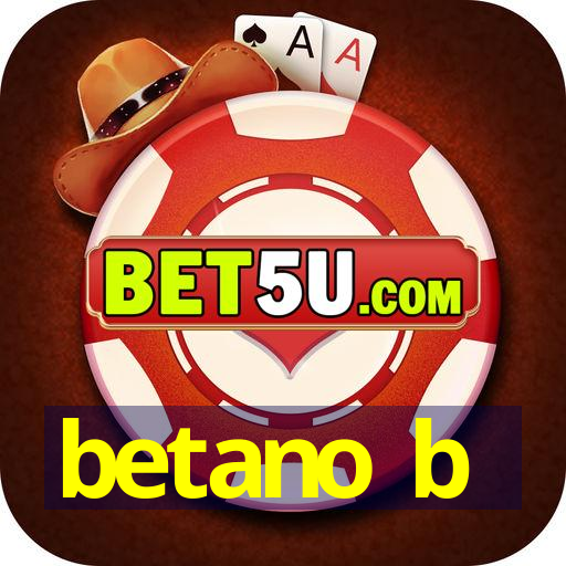 betano b